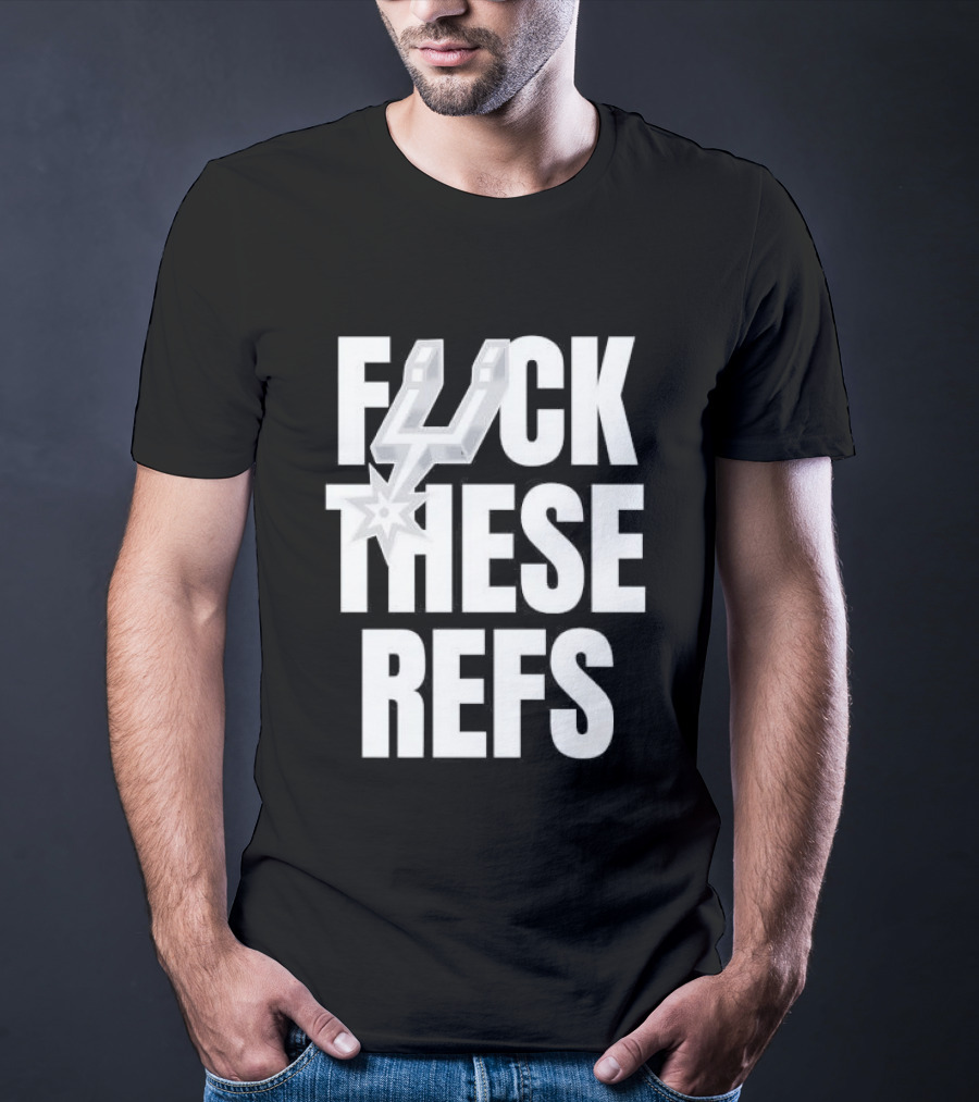 San Antonio Spurs F Word These Refs T-Shirt