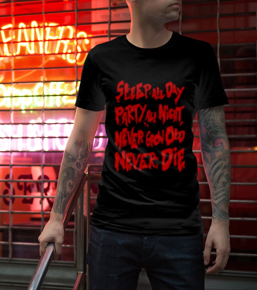 Sleep All Day Party All Night Never Grow Old Never Die Vintage Style Retro Aesthetic Bold Red Letters T-Shirt