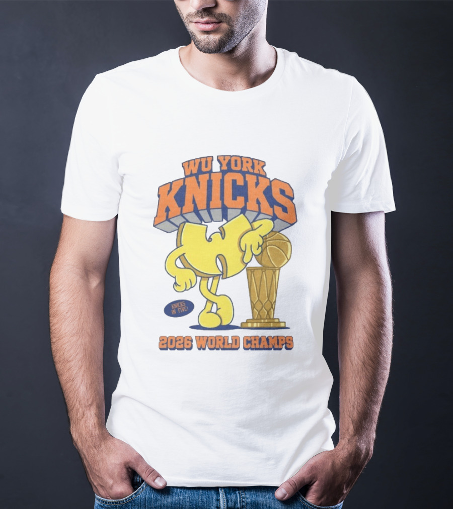 Wu York Knicks 2026 World Champs Knicks In Five Basketball Trophy T-Shirt