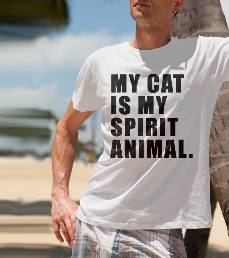 My Cat Is My Spirit Animal T-Shirt