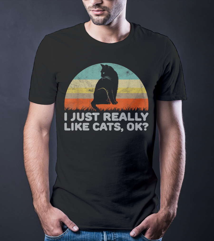 I Just Really Like Cats OK Retro T-Shirt