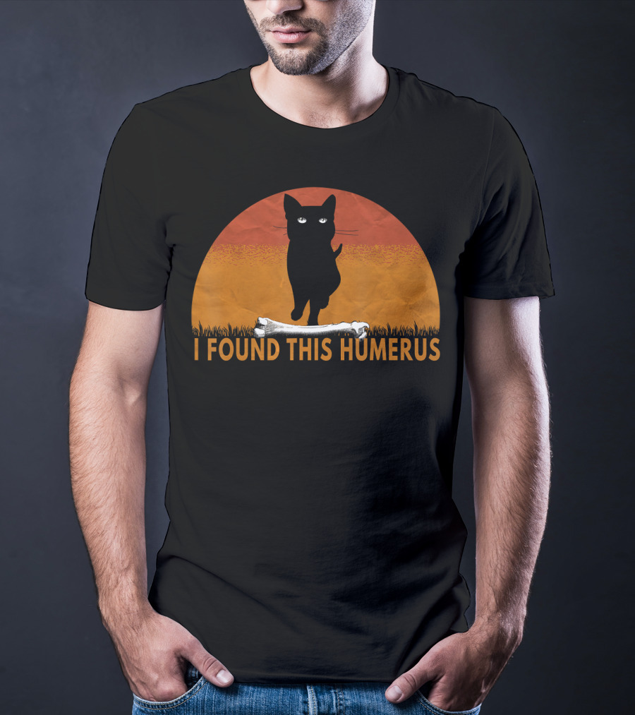 I Found This Humerus Cats Humorous Cat Lovers Bone Pawprint Sunset T-Shirt
