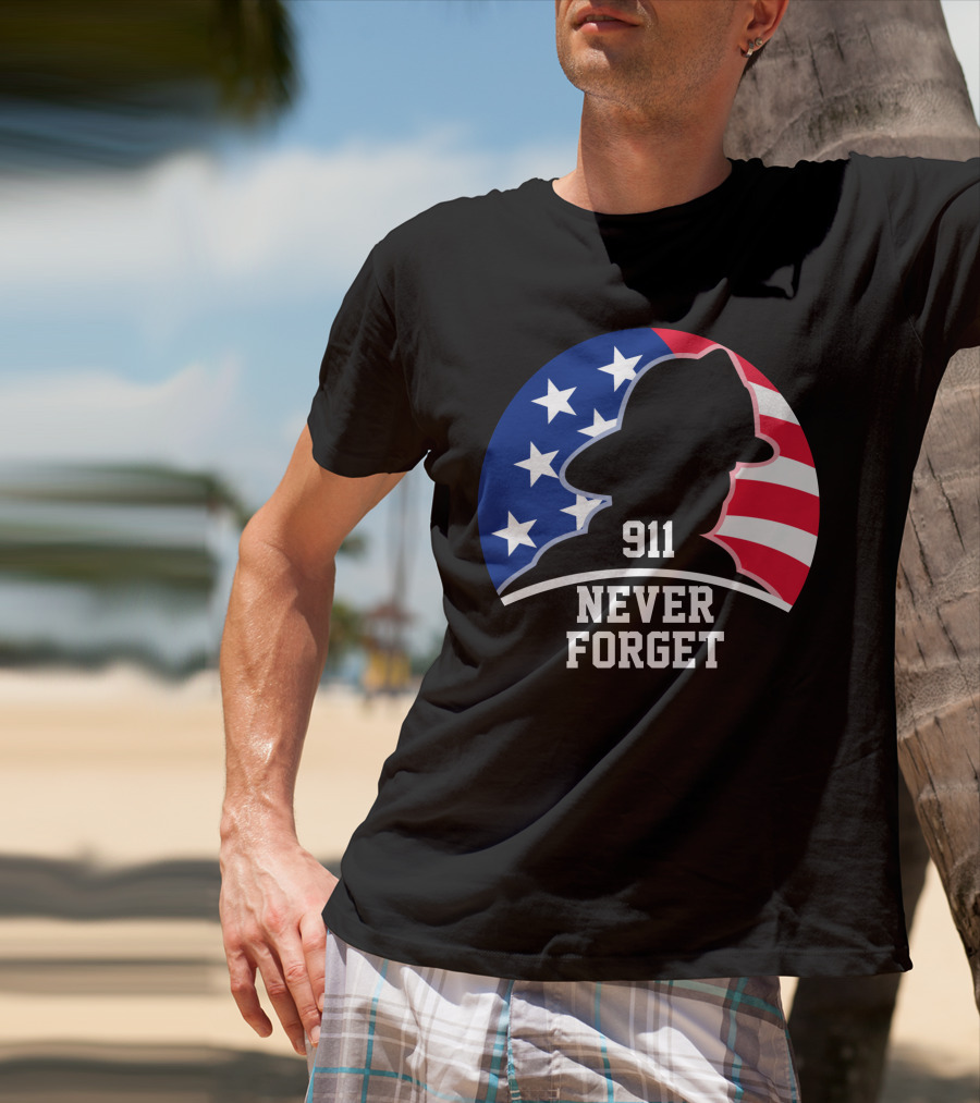 911 Never Forget Independence Patriotic Day T-Shirt