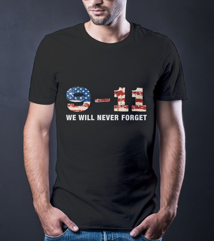 9-11 We Will Never Forget T-Shirt