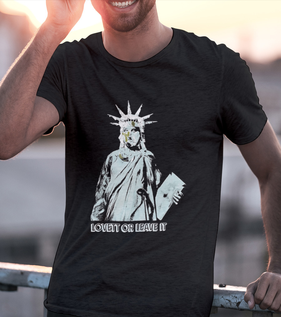 Jon Lovett Statue Of Liberty Lovett Or Leave It T-Shirt