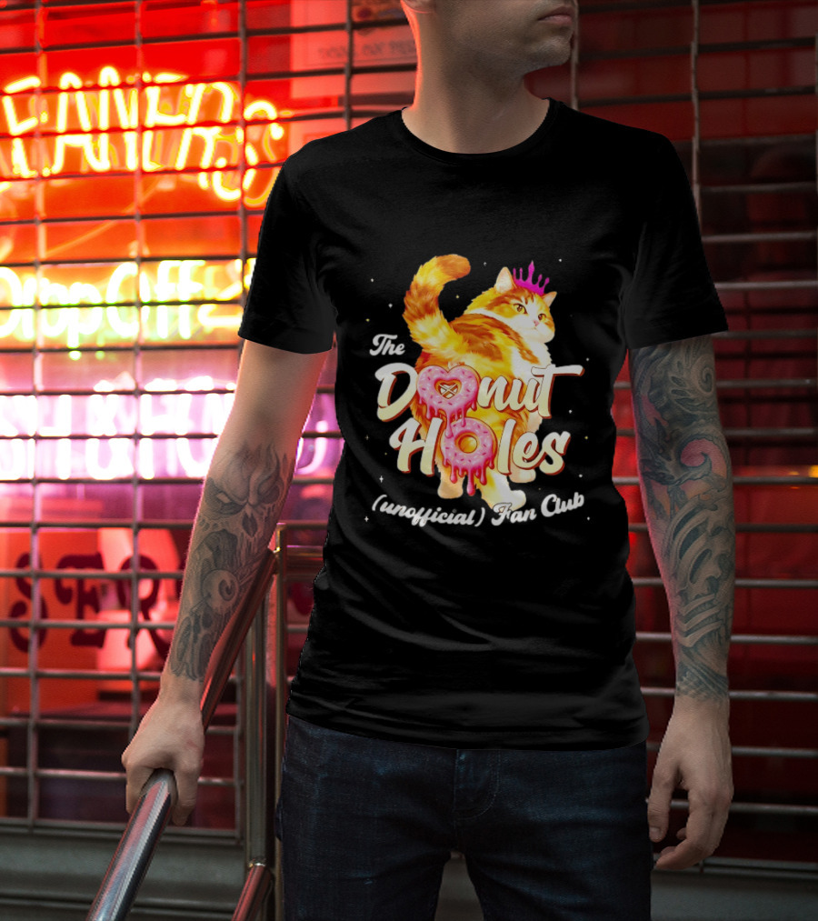The Donut Holes Unofficial Fan Club Cat Princess Humor T-Shirt