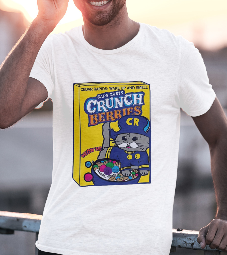 Cedar Rapids Wake Up And Smell Capn Garys Crunch Berries Meow Me Cat T-Shirt
