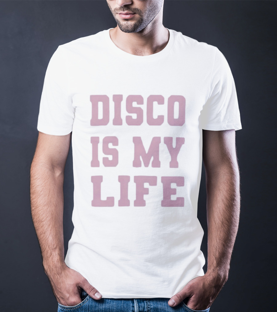Disco Is My Life T-Shirt