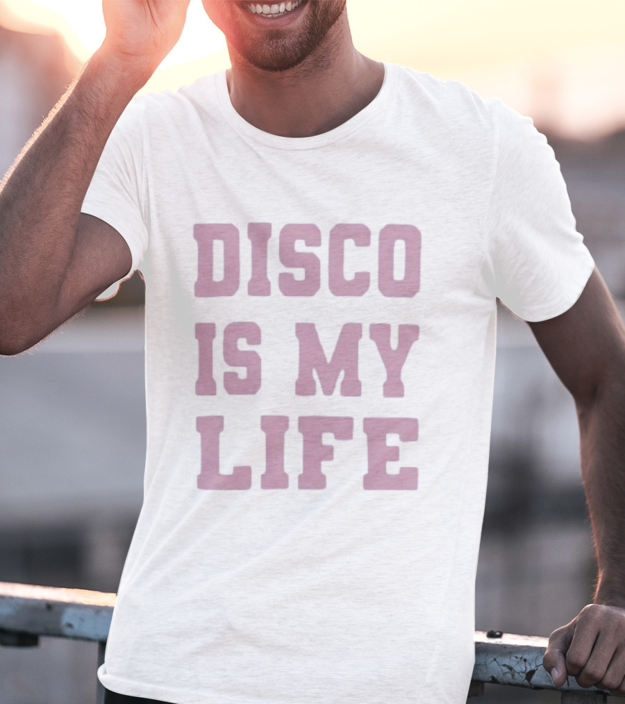 Disco Is My Life T-Shirt