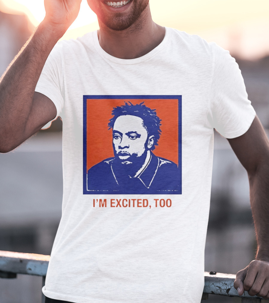 I'm Excited Too Everyone's Excited OG Anunoby Knicks T-Shirt