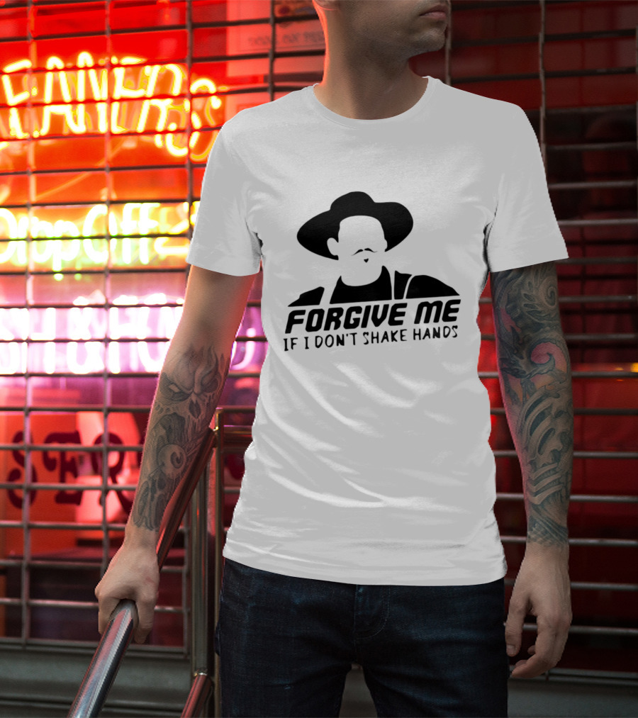 Forgive Me If I Don't Shake Hands Cowboy Hat Mustache T-Shirt