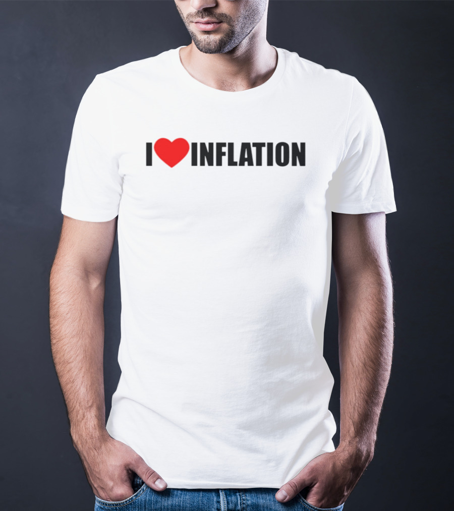 I Heart Inflation Trendy T-Shirt
