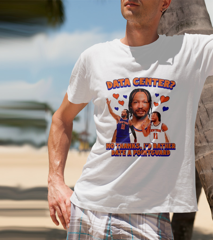 No Thanks I'd Rather Date A Point Guard Jalen Brunson Data Center T-Shirt