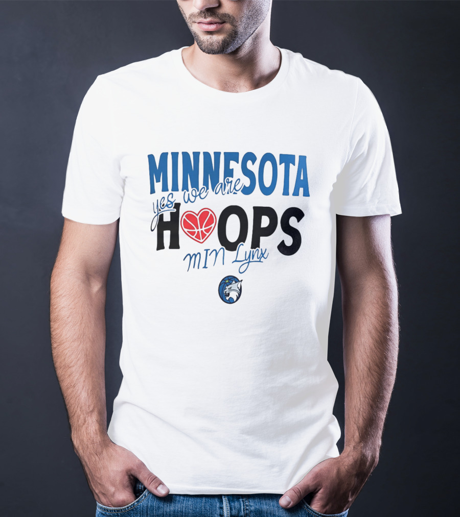Minnesota Hoops Yes We Are Min Lynx T-Shirt