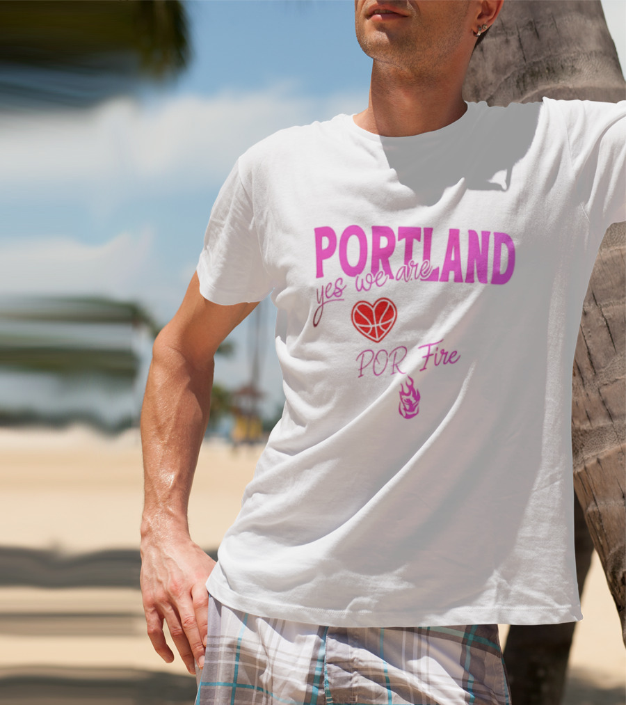 Portland Yes We Are POR Fire Heart T-Shirt