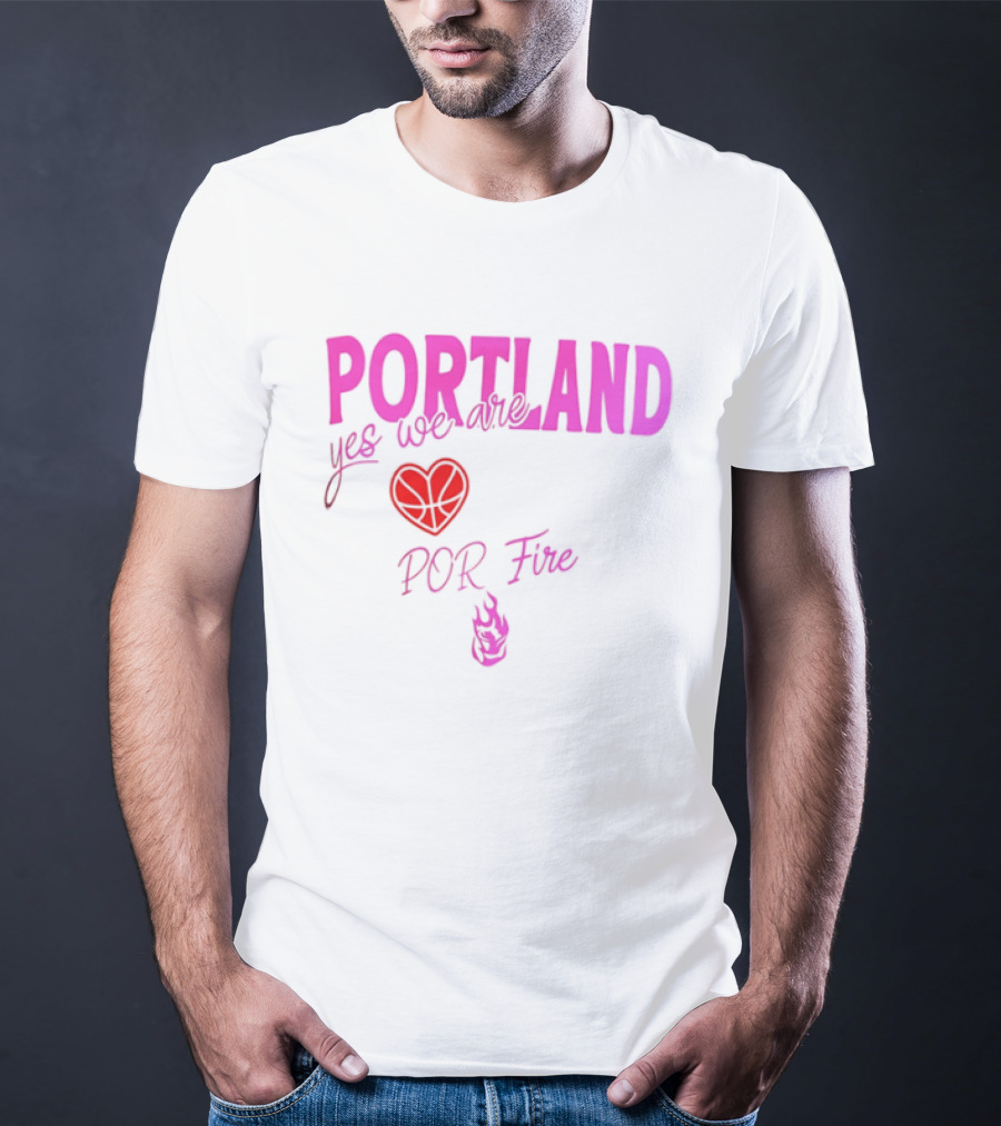 Portland Yes We Are POR Fire Heart T-Shirt