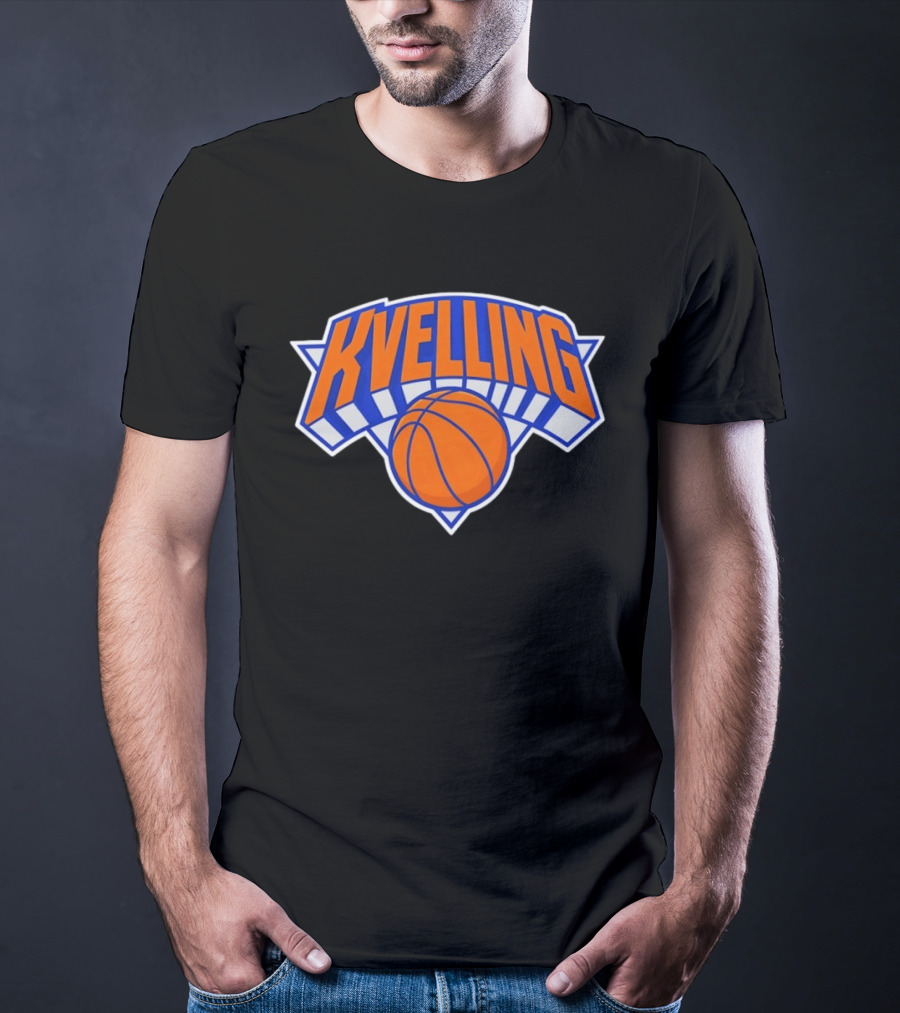 Kvelling New York Knicks Basketball Apparel Fan Merchandise T-Shirt