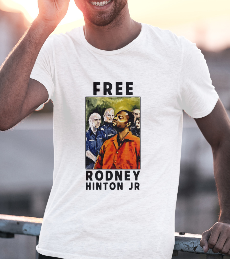 Free Rodney Hinton Jr Social Justice Awareness T-Shirt