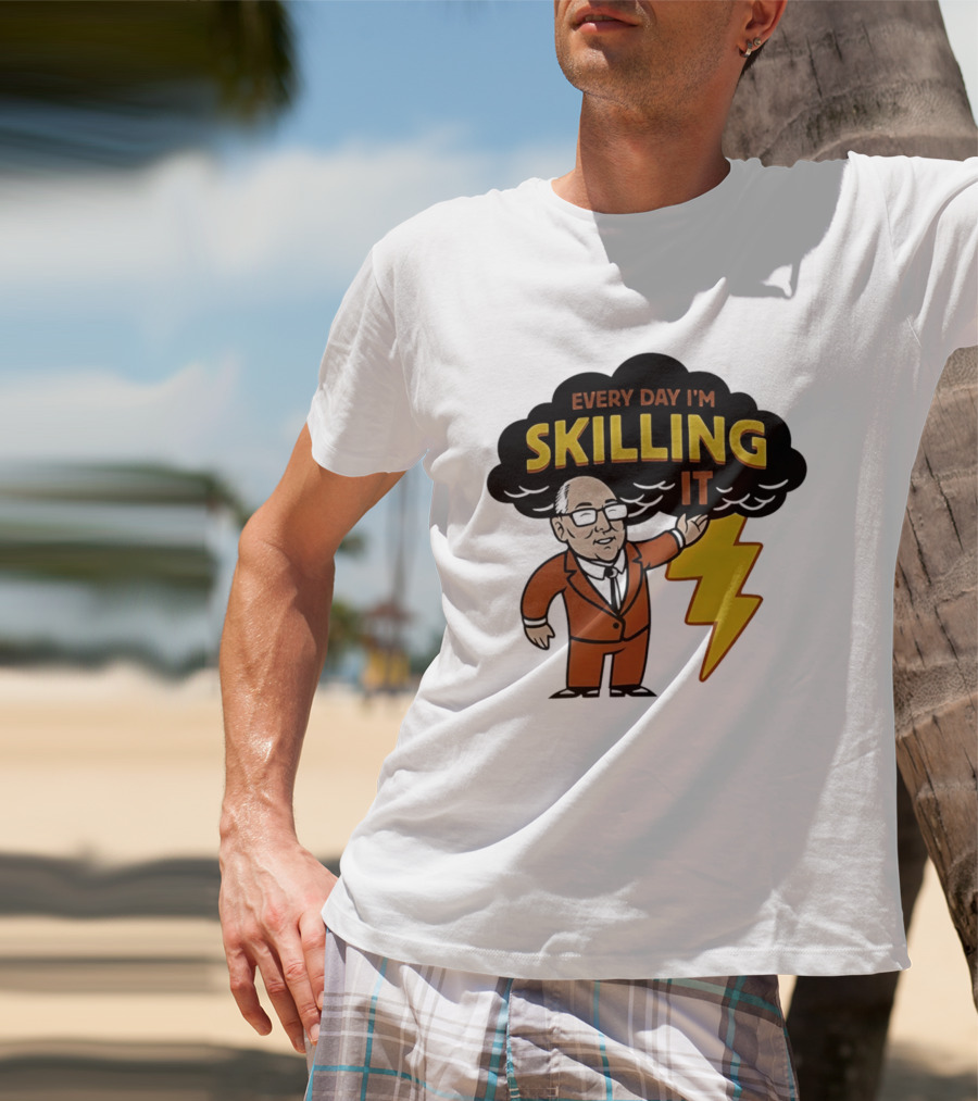 Every Day I'm Skilling It Man Thunder T-Shirt