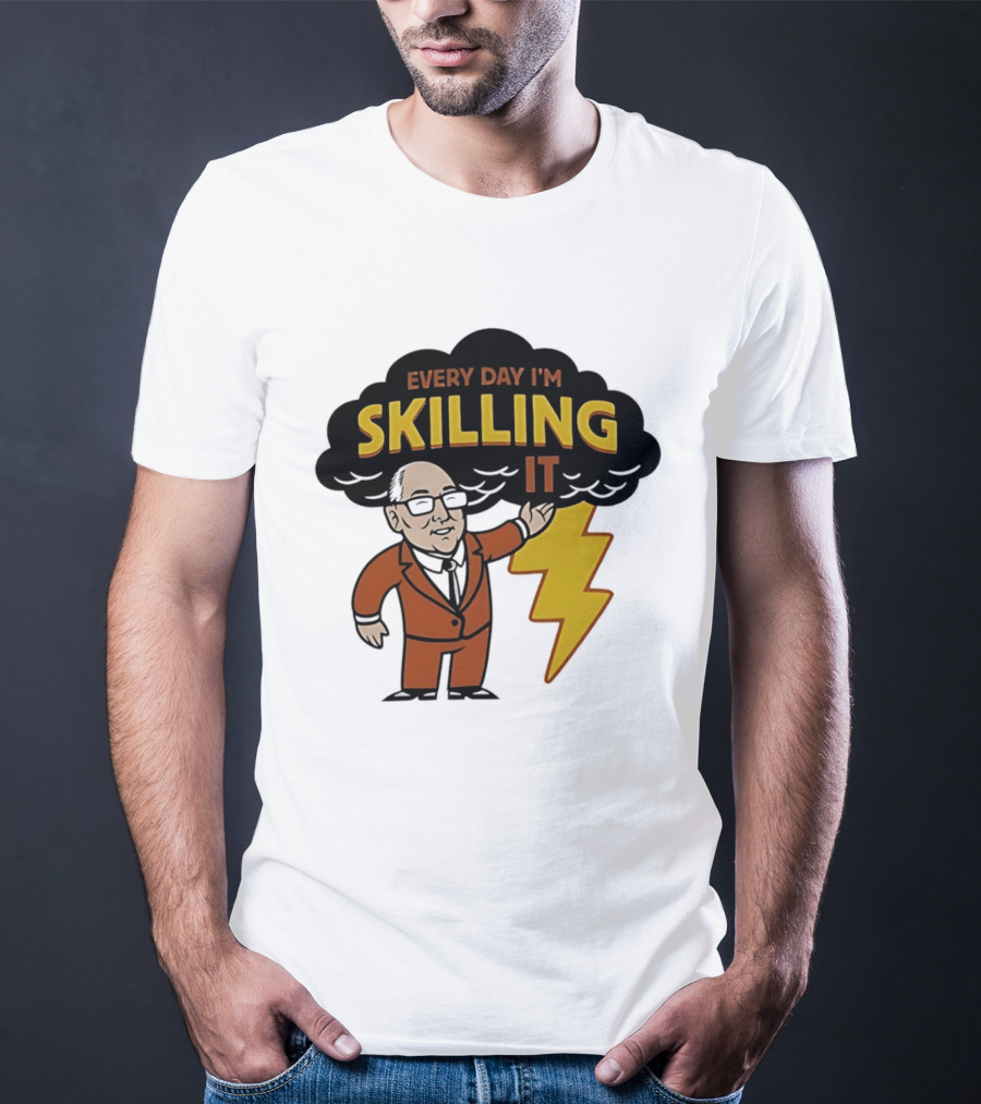 Every Day I'm Skilling It Man Thunder T-Shirt