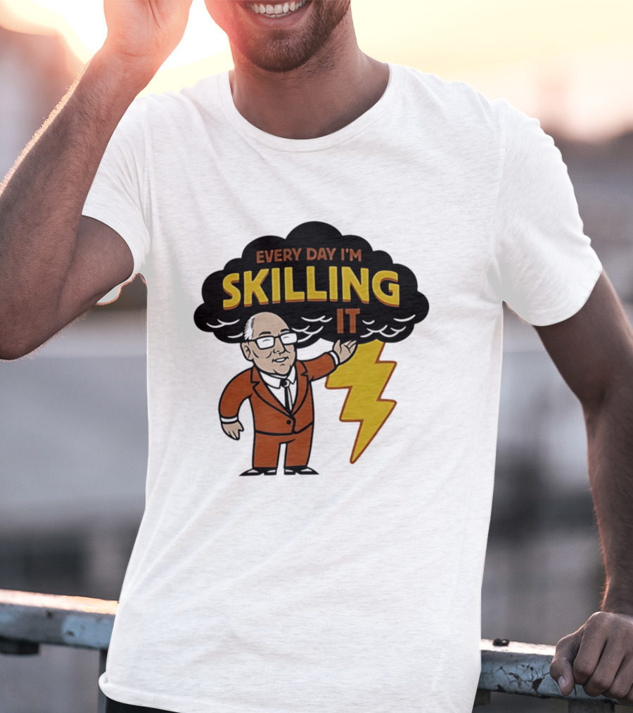 Every Day I'm Skilling It Man Thunder T-Shirt