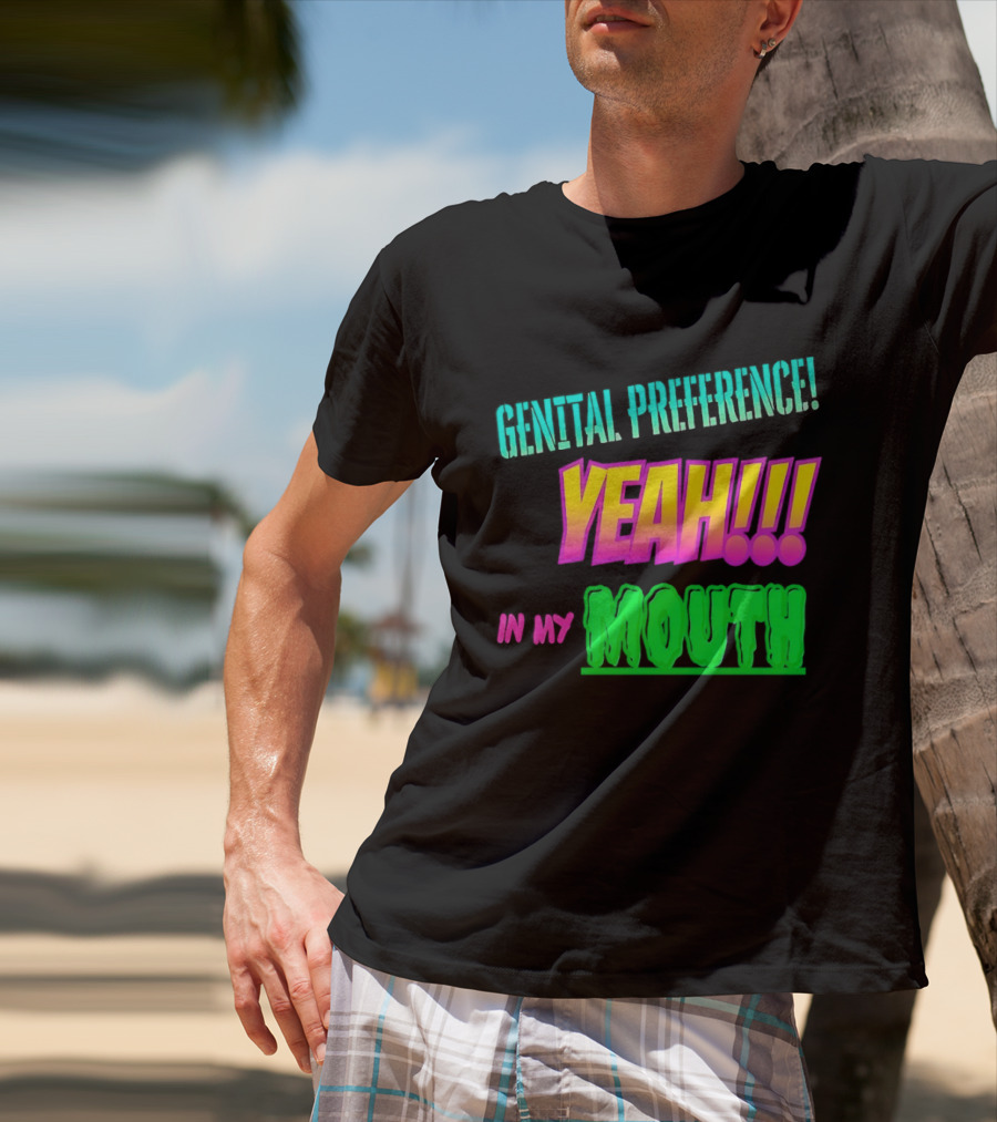 Genital Preference Yeah In My Mouth Bright Gradient T-Shirt