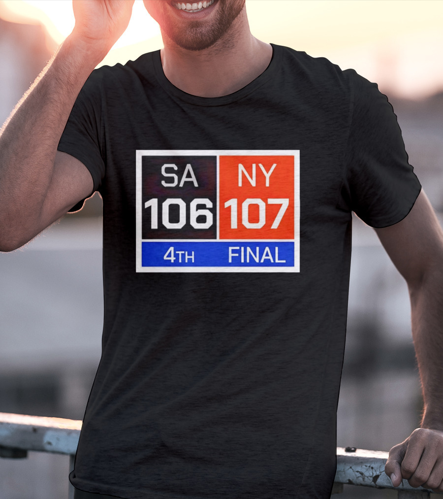San Antonio Spurs 106 107 New York Knicks NBA 4th Final Scoreboard T-Shirt