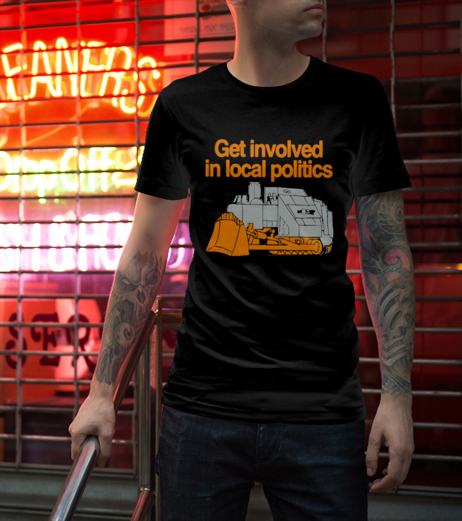 Killdozer Get Involved In Local Politics Bulldozer T-Shirt
