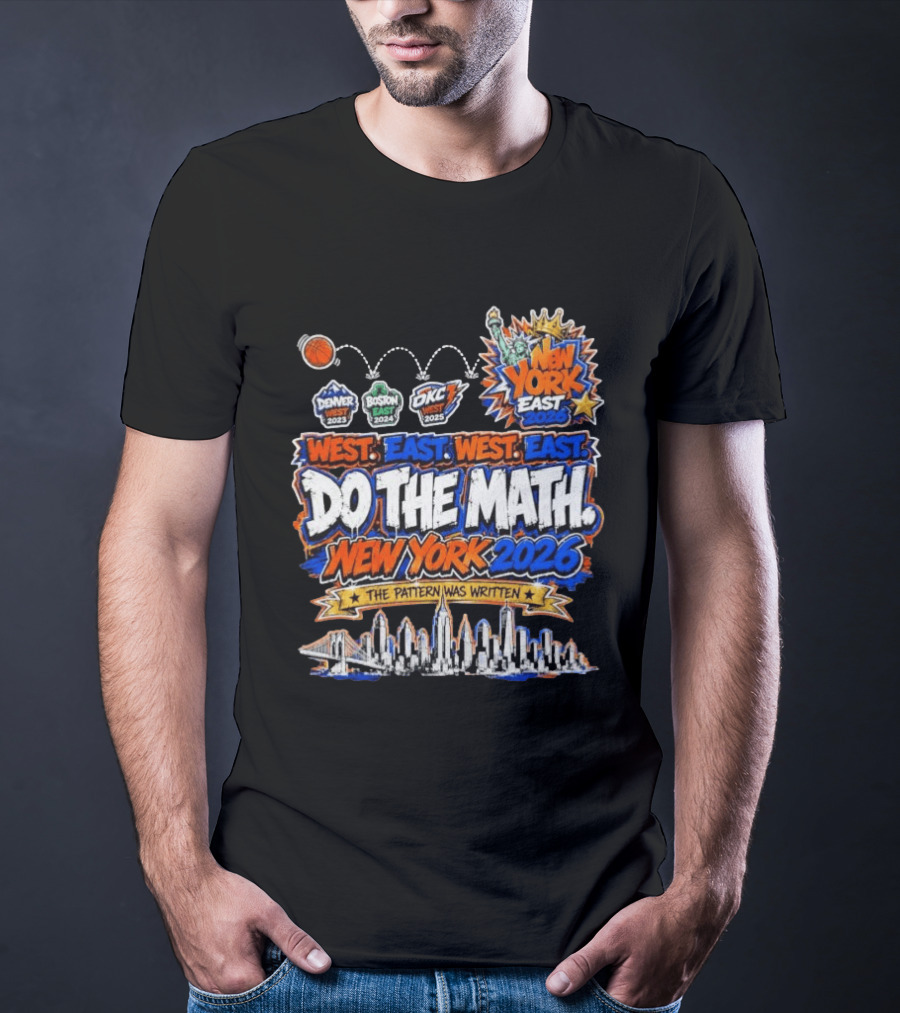 West East Do The Math New York 2026 The Pattern Was Written Denver Boston OKC T-Shirt