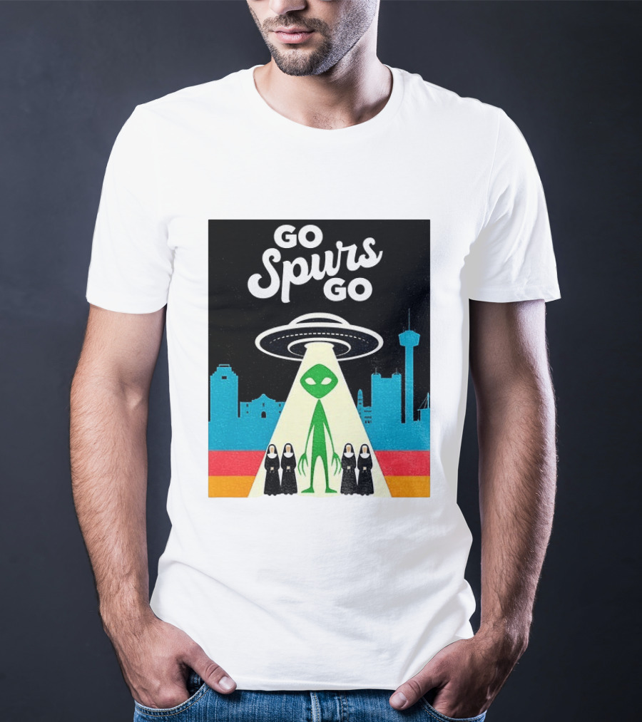 Go Spurs Go Alien Nuns UFO San Antonio Basketball Puro Pinche Spurs T-Shirt