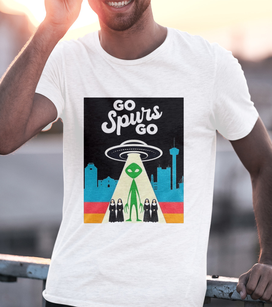 Go Spurs Go Alien UFO San Antonio Puro Pinche Spurs Nuns T-Shirt