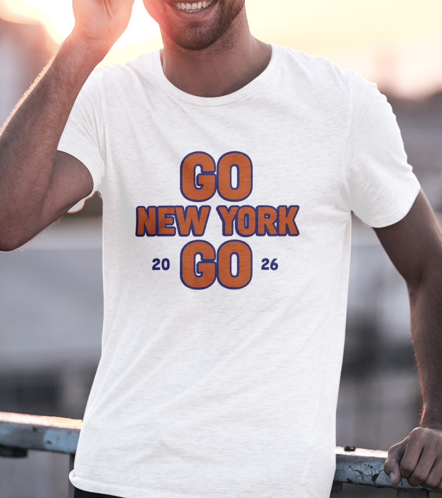 Go New York Go 2026 New York Knicks Basketball NBA Team Sports Enthusiasts T-Shirt
