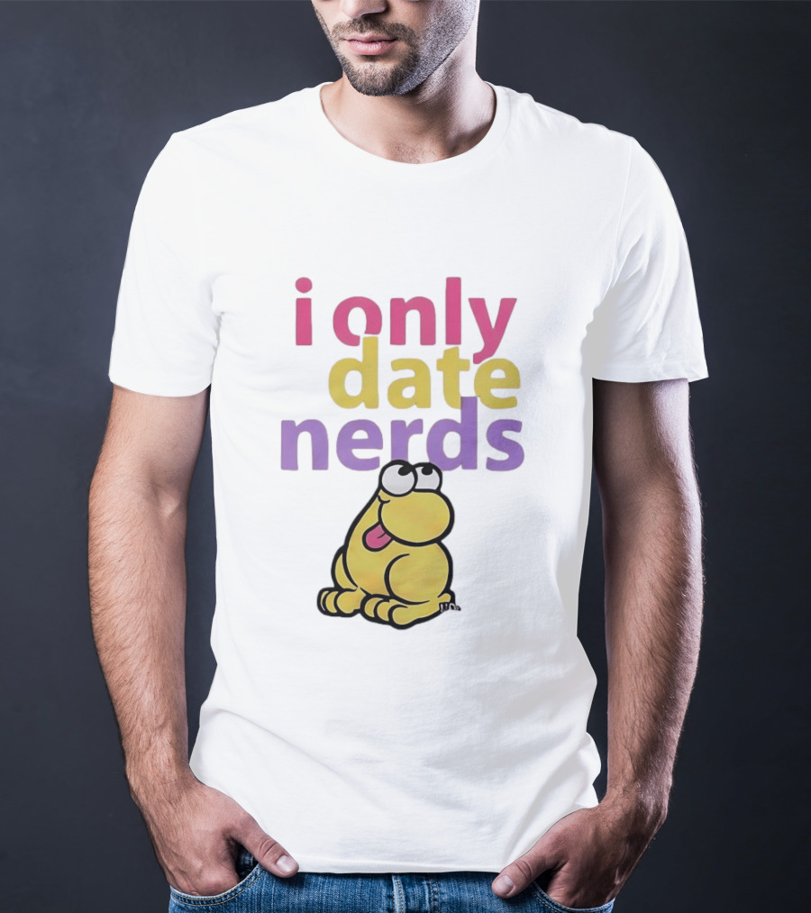 I Only Date Nerds Colorful Cartoon Worm Fun Playful Humor T-Shirt