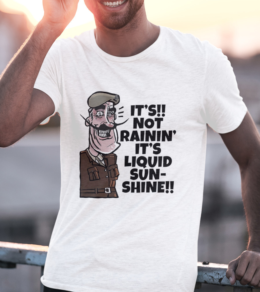 Field Marshal Montgomery It's Not Rainin' It's Liquid Sunshine British Army Vintage Humor T-Shirt