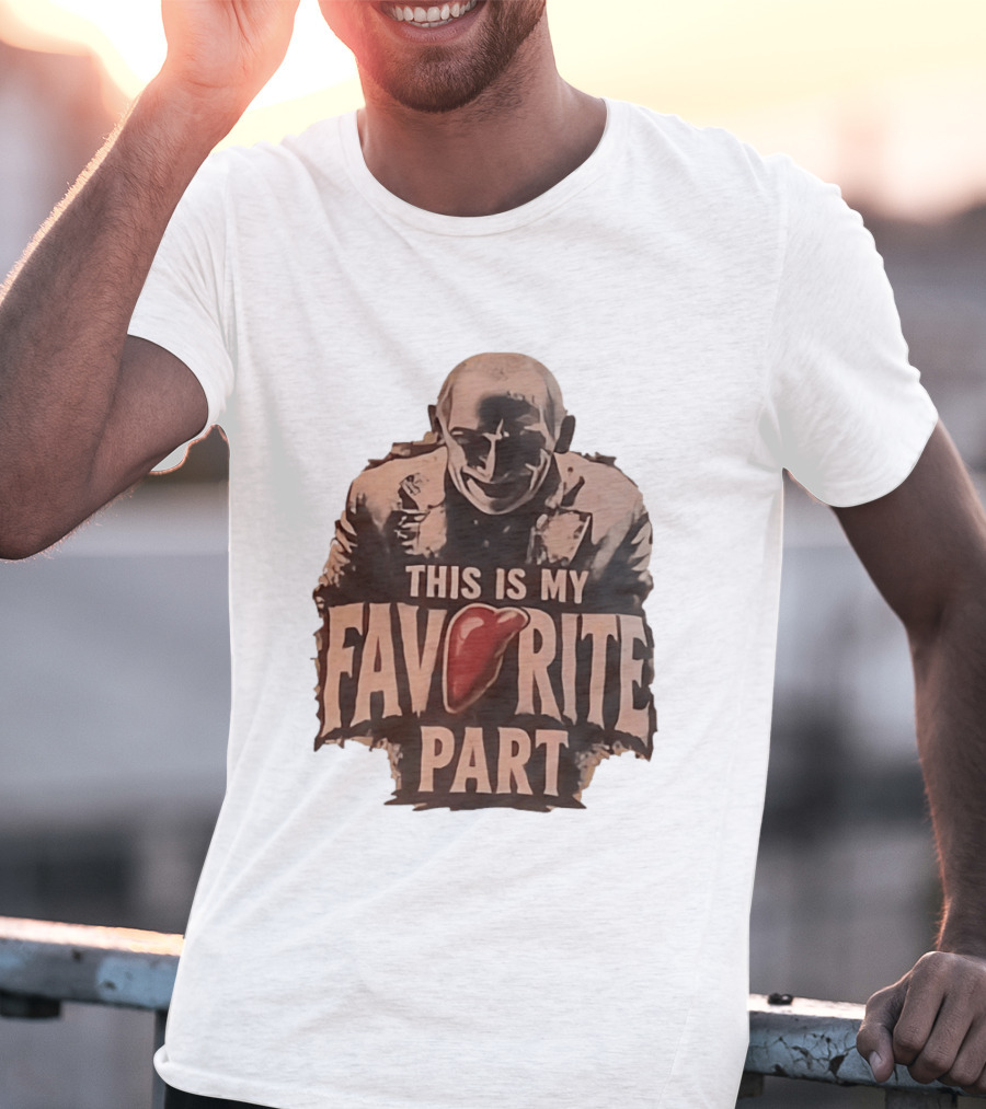 The Silence Of The Lambs Hannibal Lecter This Is My Favorite Part T-Shirt