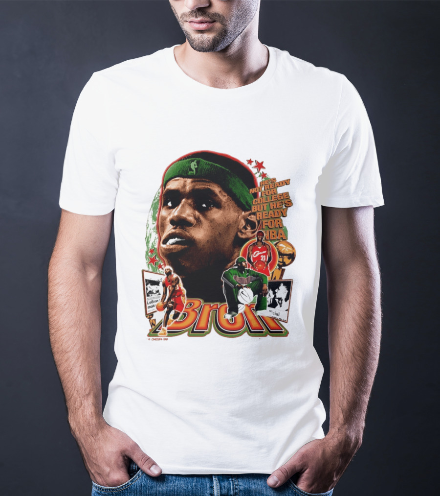 LeBron Skipped College Ready For NBA Cavaliers Basketball T-Shirt