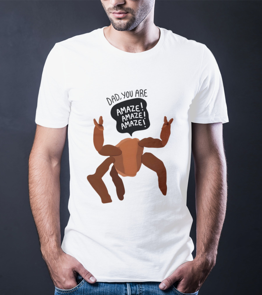 Dad You Are Amaze Amaze Amaze Crab Theme Father's Day T-Shirt