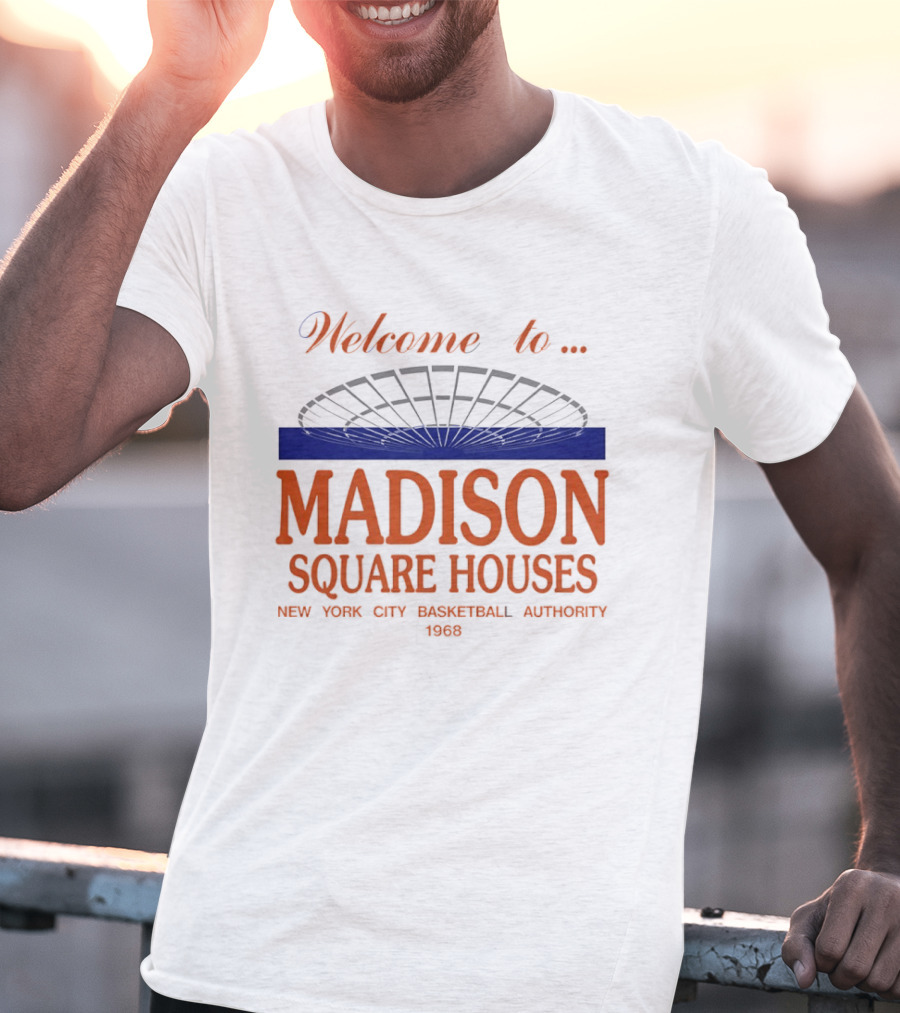 Welcome To Madison Square Houses New York City Basketball Authority 1968 T-Shirt