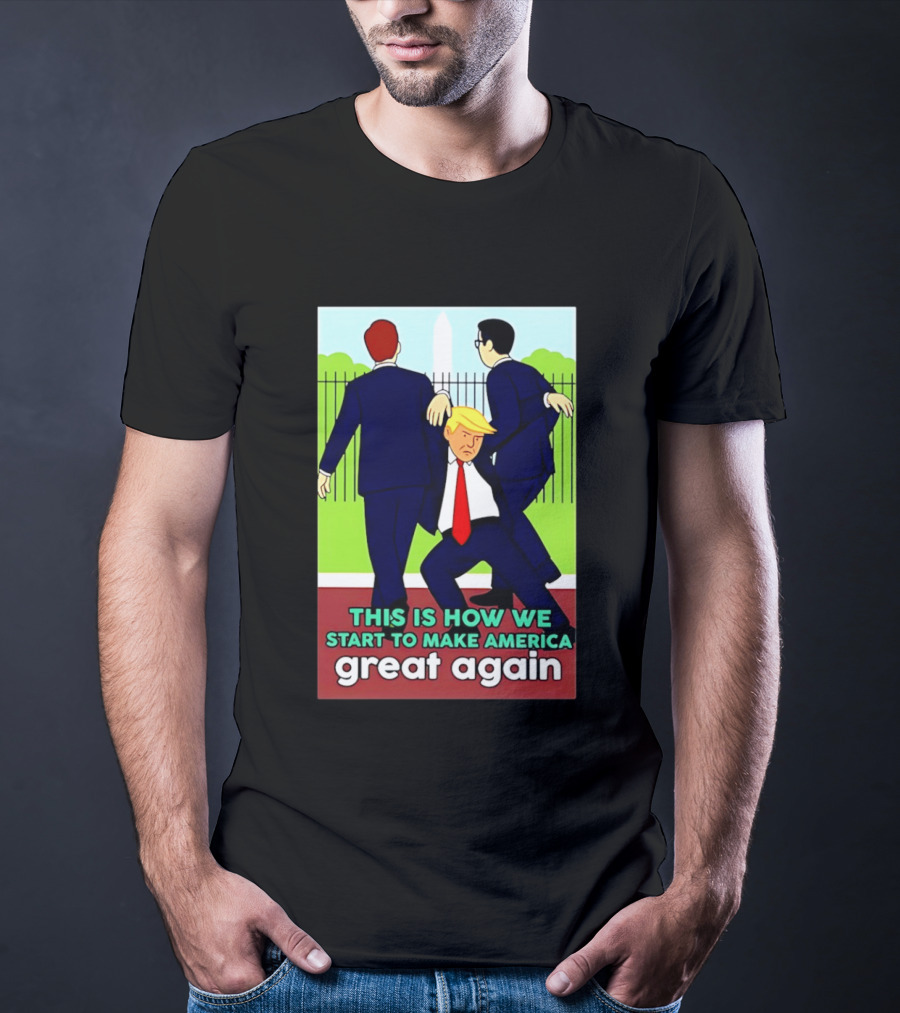 This Is How We Start To Make America Great Again Cartoon Political T-Shirt