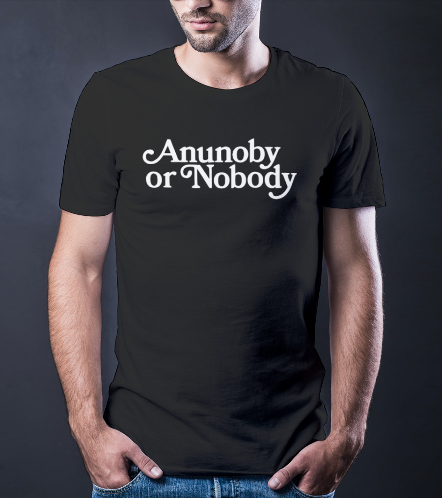 Anunoby Or Nobody Bold Fan T-Shirt