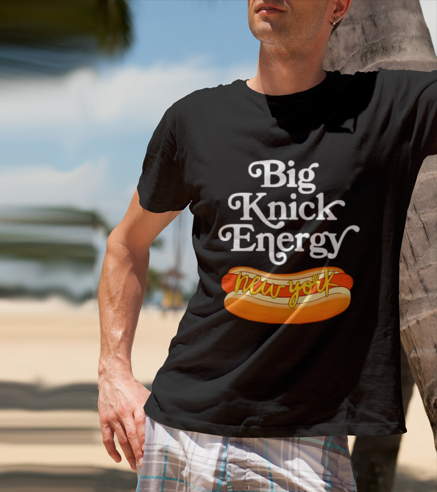 Big Knick Energy New York Hot Dog T-Shirt