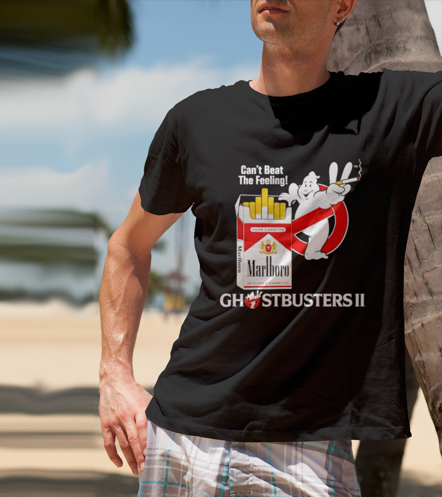Can't Beat The Feeling Ghostbusters II Smoking Makes Me Feel Good Filter Cigarettes T-Shirt