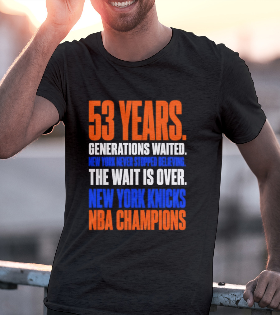 53 Years Generations Waited New York Knicks NBA Champions T-Shirt