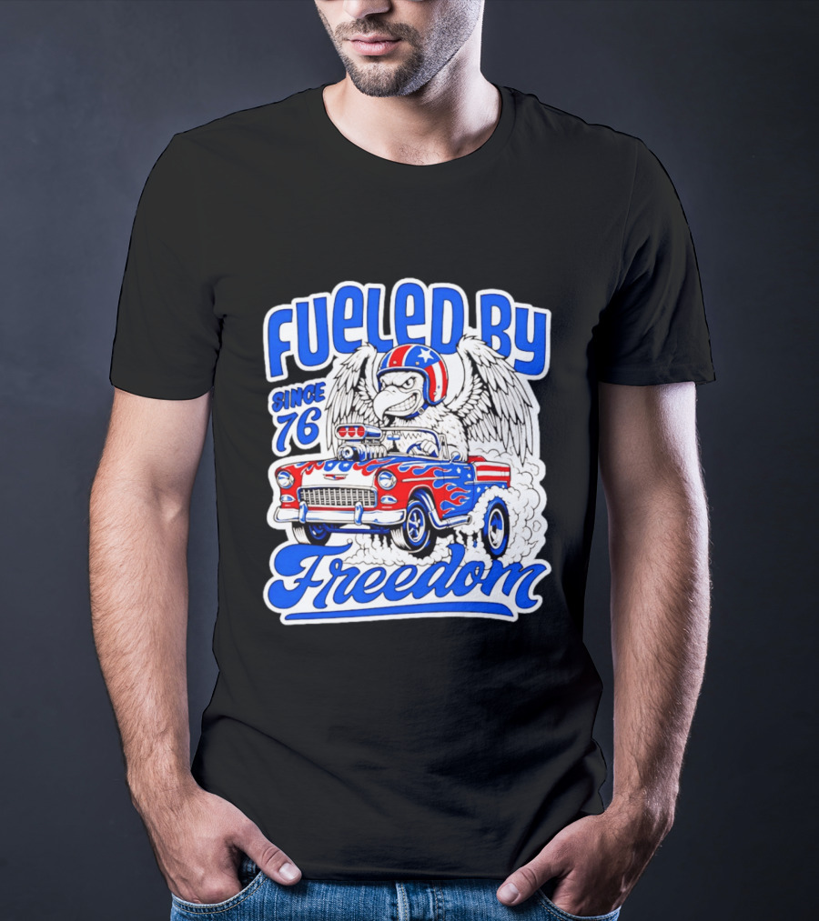 Fueled By Freedom Eagle Hot Rod USA Since 76 T-Shirt