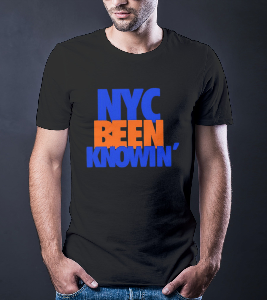 NYC Been Knowin' Knicks Fan Merchandise T-Shirt
