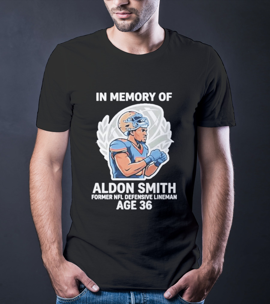 In Memory Of Aldon Smith Former NFL Defensive Lineman Age 36 T-Shirt