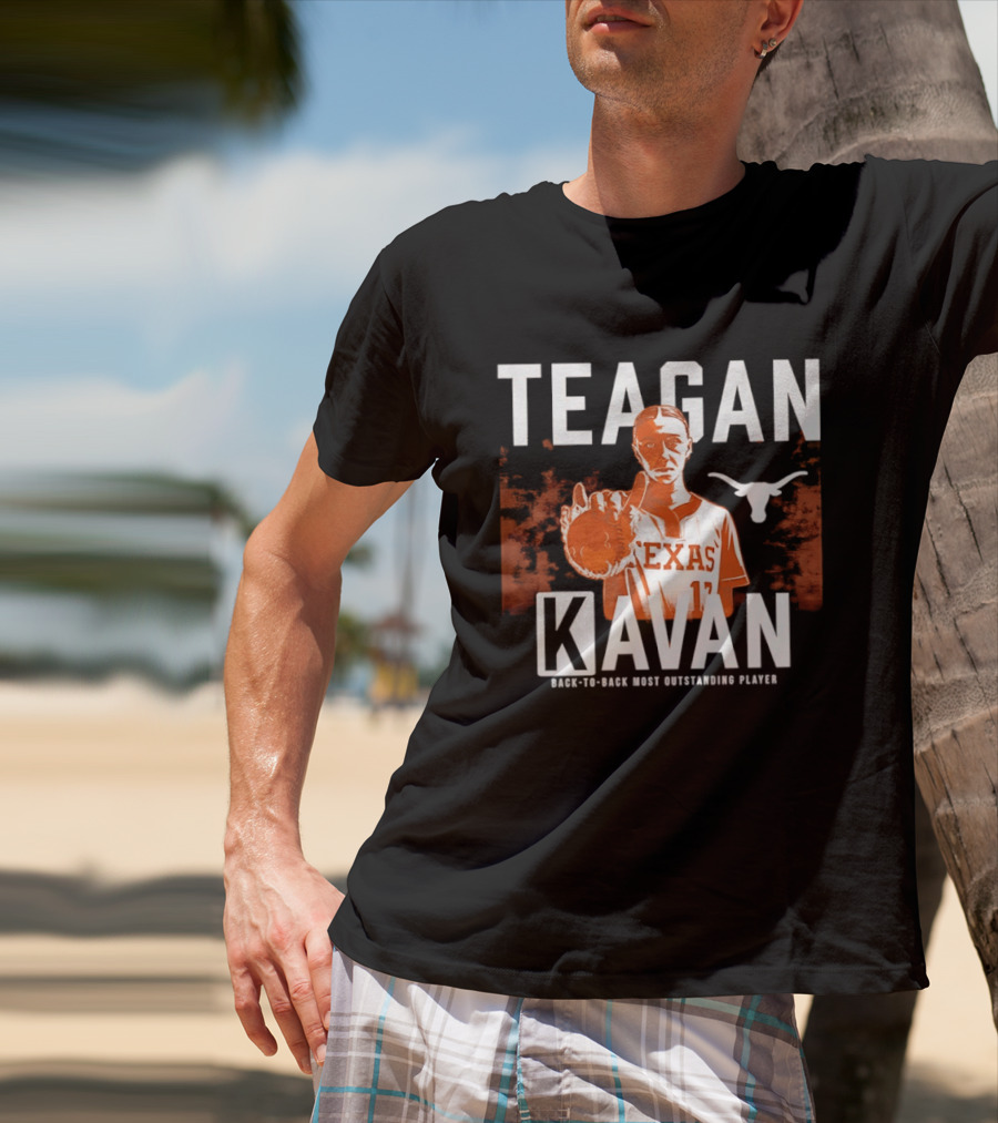 Texas Softball Teagan Kavan Back To Back Most Outstanding Player T-Shirt