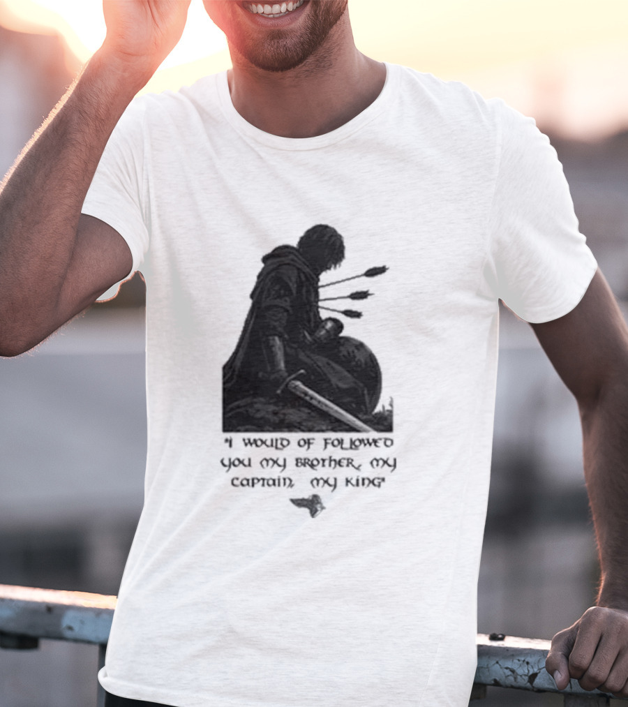 Boromir Lord Of The Rings Fellowship My Brother My Captain My King T-Shirt