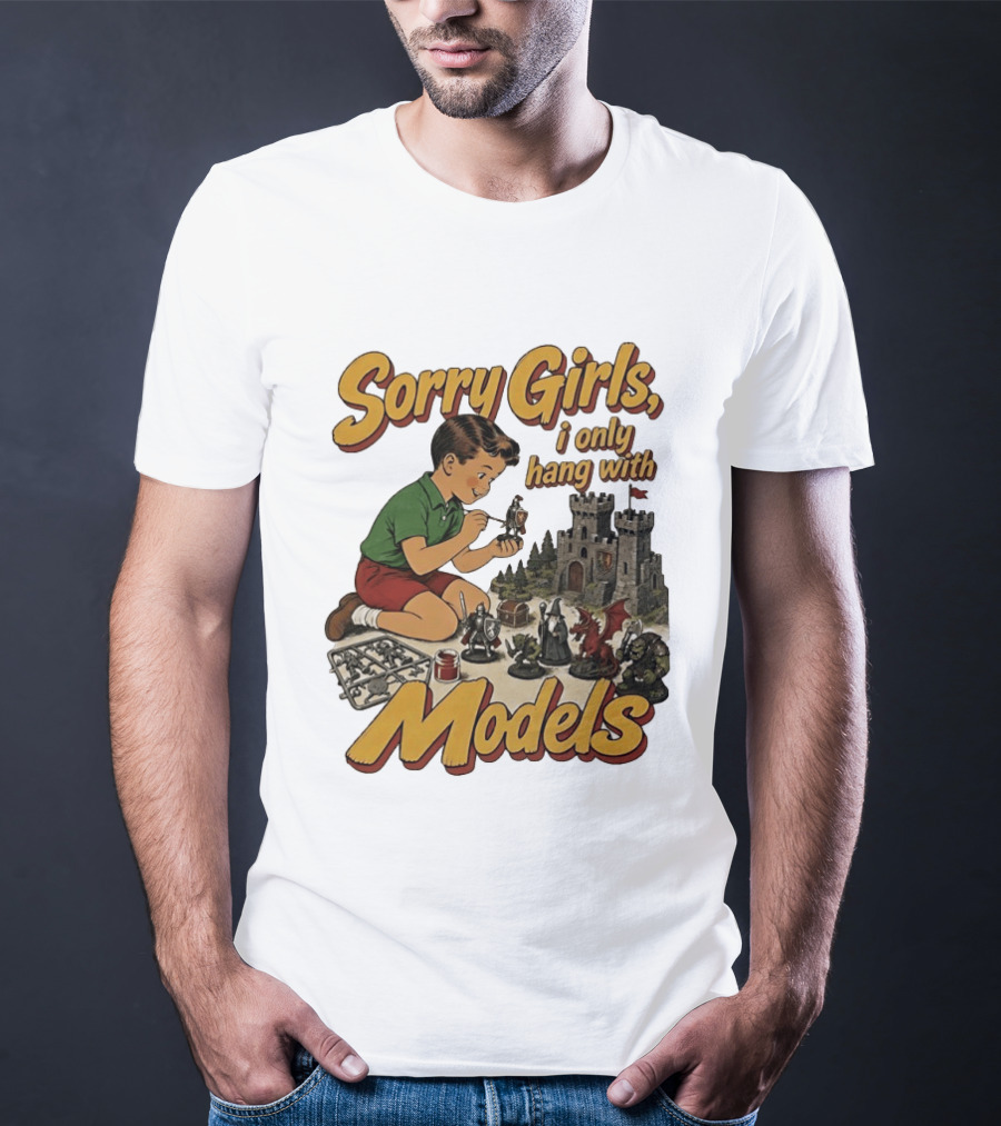 Sorry Girls I Only Hang With Models Kids Playing Figures T-Shirt