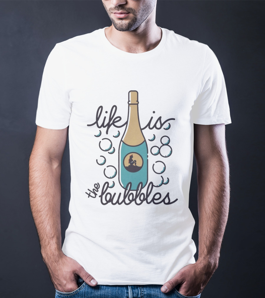Life Is The Bubbles Mermaid Bottle Bubbly T-Shirt